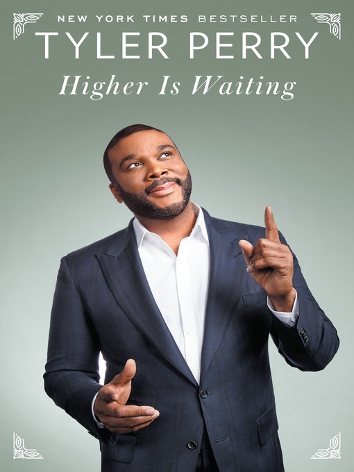 Title details for Higher Is Waiting by Tyler Perry - Available